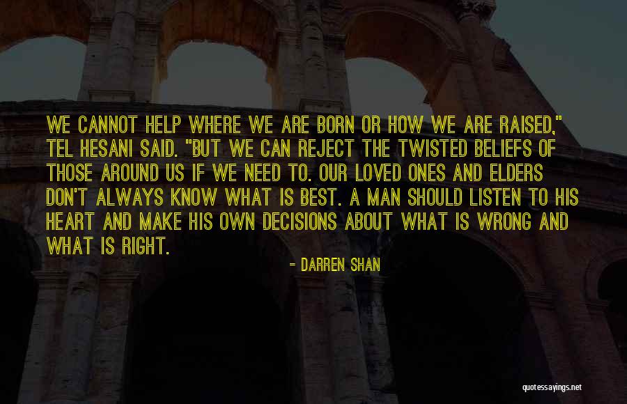 Decisions Of The Heart Quotes By Darren Shan Decisions Of The Heart Quotes By Darren Shan