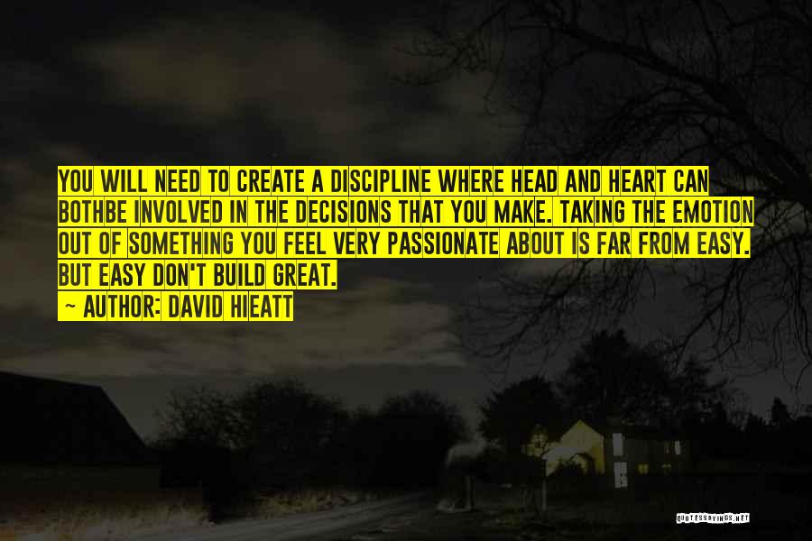 Decisions Of The Heart Quotes By David Hieatt