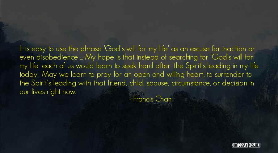 Decisions Of The Heart Quotes By Francis Chan