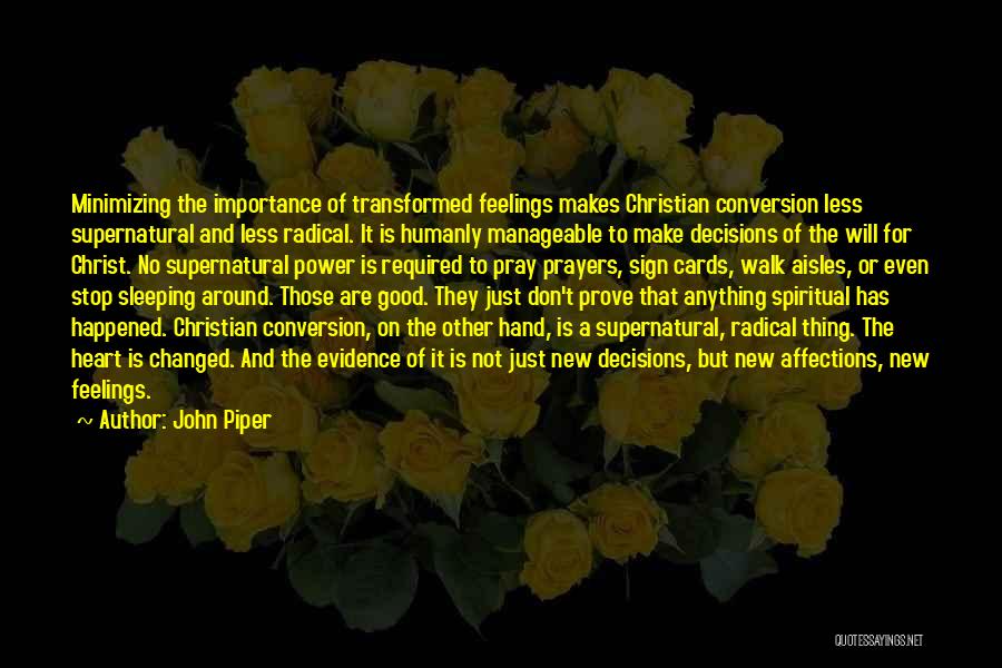 Decisions Of The Heart Quotes By John Piper