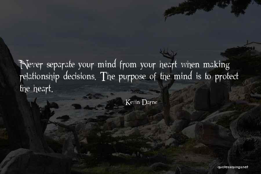 Decisions Of The Heart Quotes By Kevin Darne Decisions Of The Heart Quotes By Kevin Darne