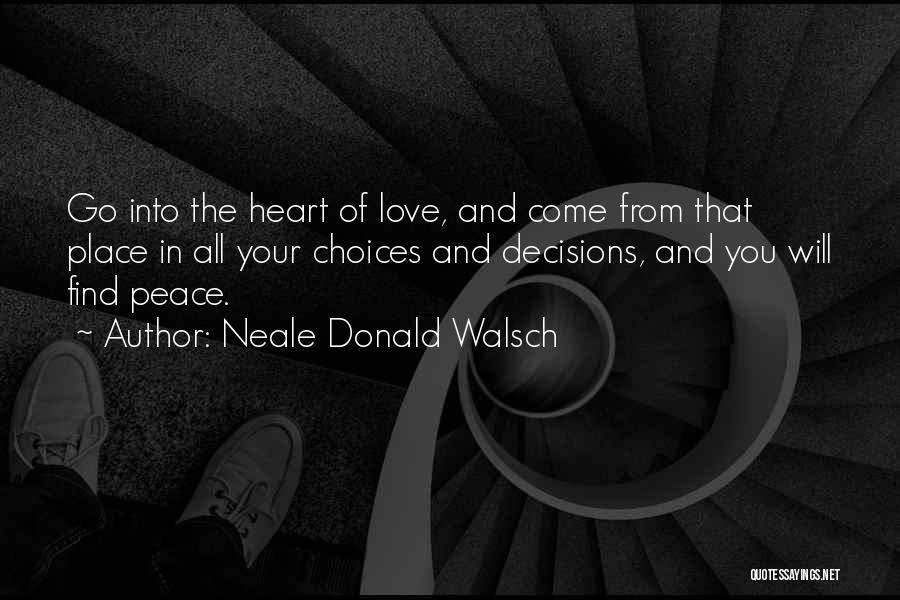 Decisions Of The Heart Quotes By Neale Donald Walsch