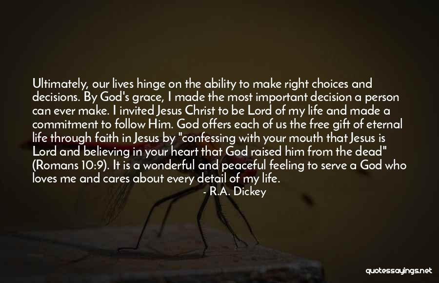 Decisions Of The Heart Quotes By R.A. Dickey Decisions Of The Heart Quotes By R.A. Dickey
