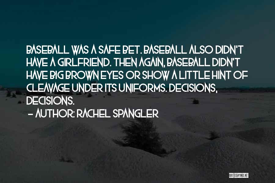 Decisions Of The Heart Quotes By Rachel Spangler