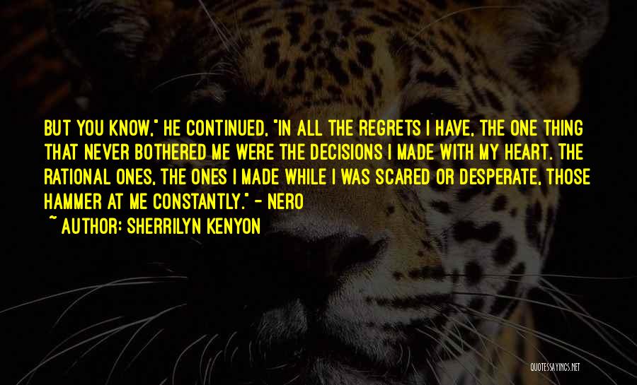 Decisions Of The Heart Quotes By Sherrilyn Kenyon