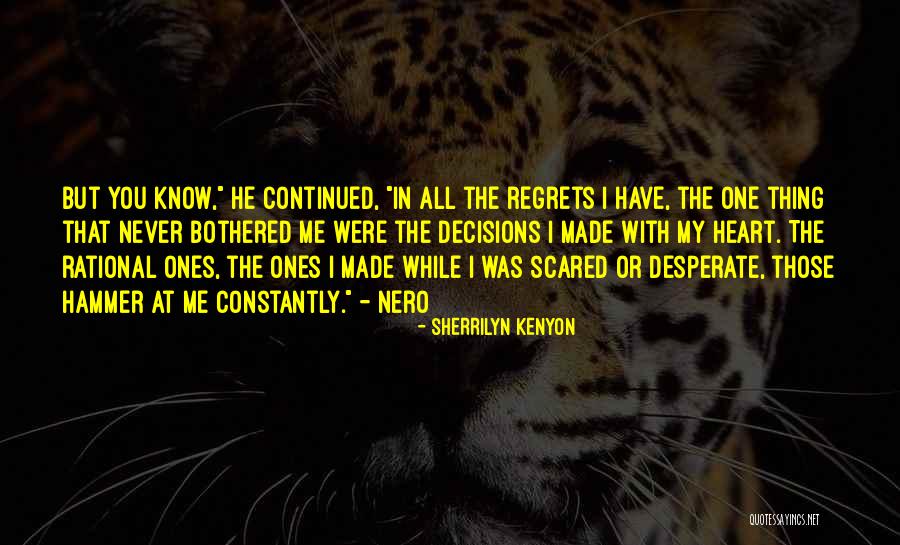 Decisions Of The Heart Quotes By Sherrilyn Kenyon Decisions Of The Heart Quotes By Sherrilyn Kenyon