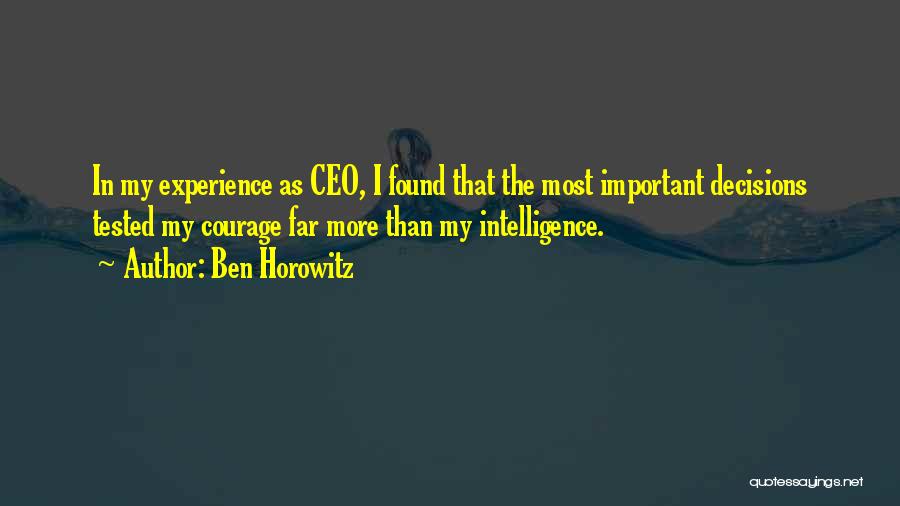 Decisions Quotes By Ben Horowitz