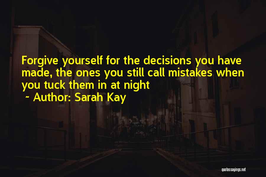 Decisions Quotes By Sarah Kay