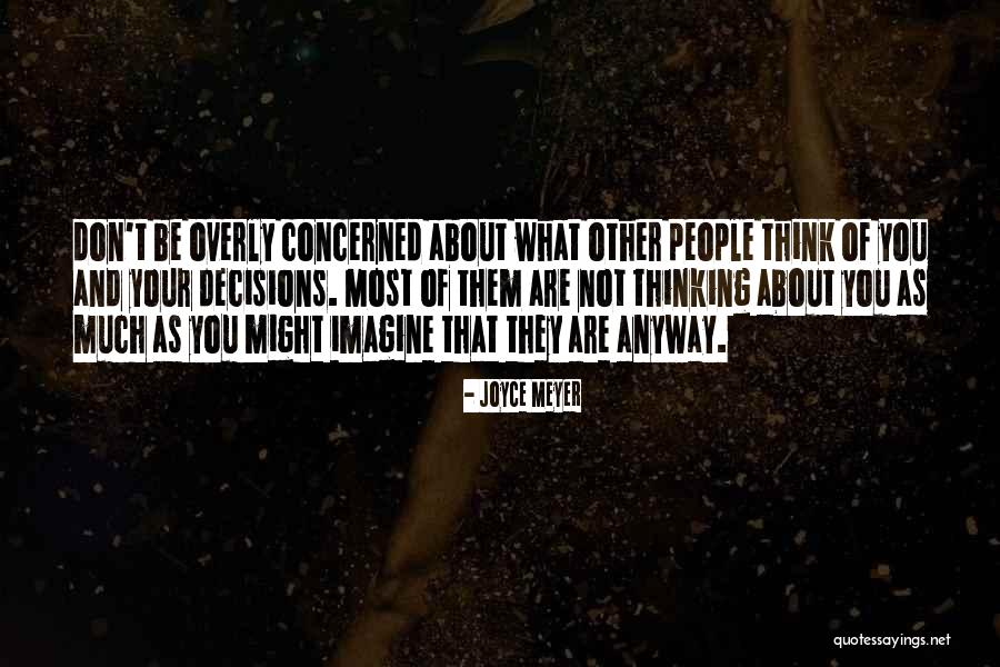 Decisions That Are Best For You Quotes By Joyce Meyer Decisions That Are Best For You Quotes By Joyce Meyer