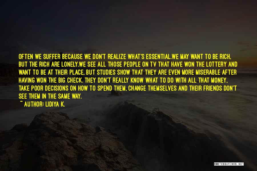Decisions That Change Life Quotes By Lidiya K.