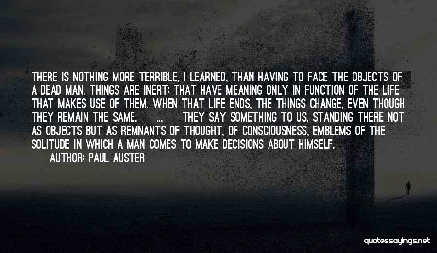 Decisions That Change Life Quotes By Paul Auster