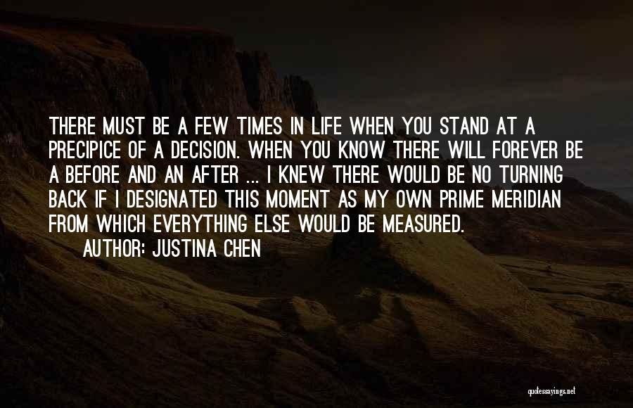 Decisions That Change Your Life Quotes By Justina Chen