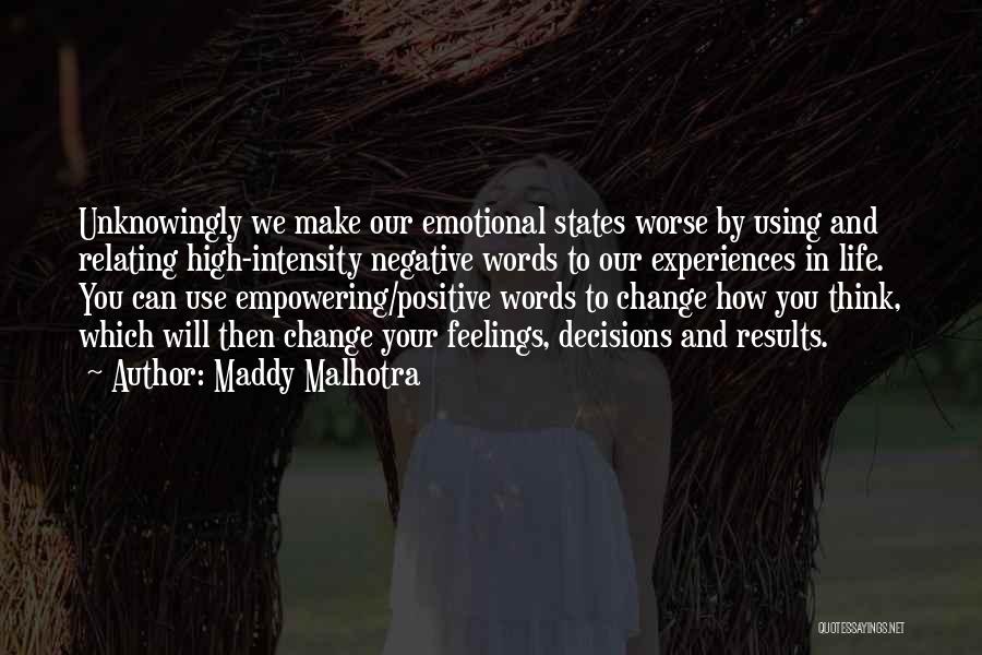 Decisions That Change Your Life Quotes By Maddy Malhotra