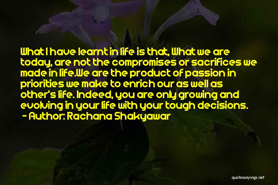 Decisions You Make Today Quotes By Rachana Shakyawar