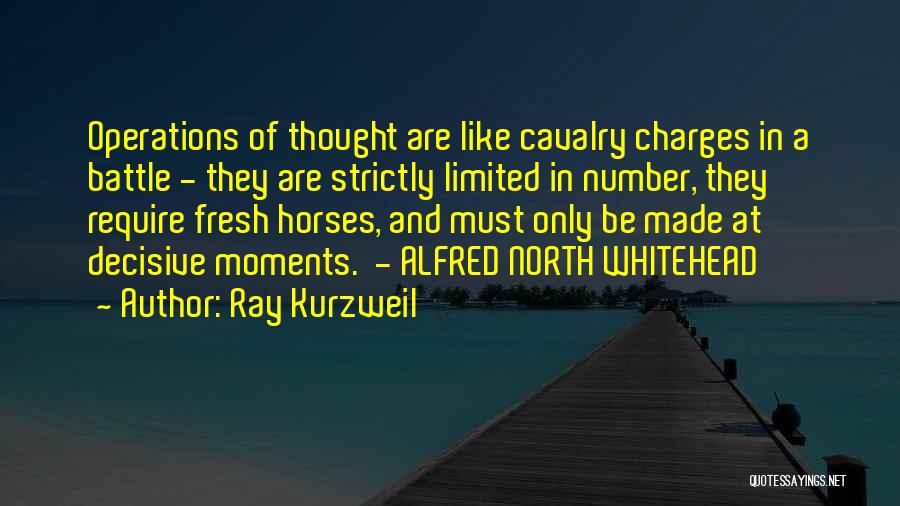 Decisive Moments Quotes By Ray Kurzweil