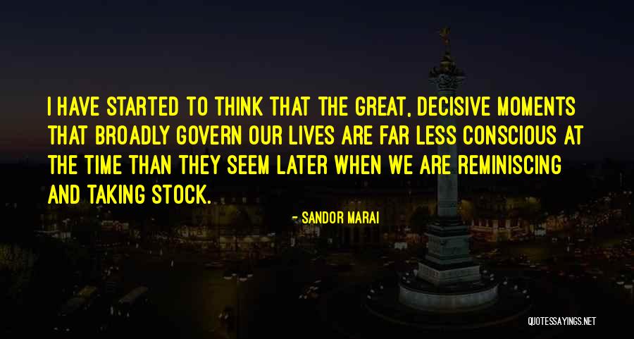 Decisive Moments Quotes By Sandor Marai