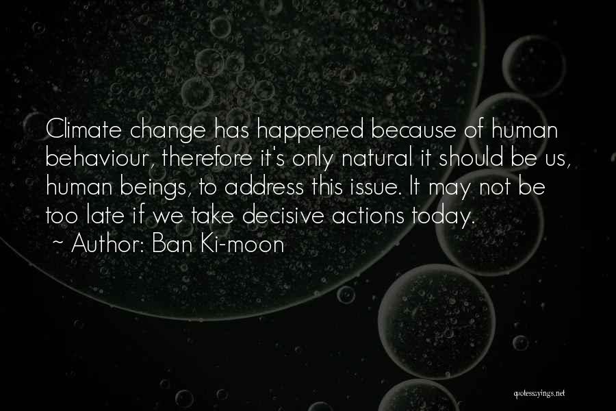 Decisive Quotes By Ban Ki-moon