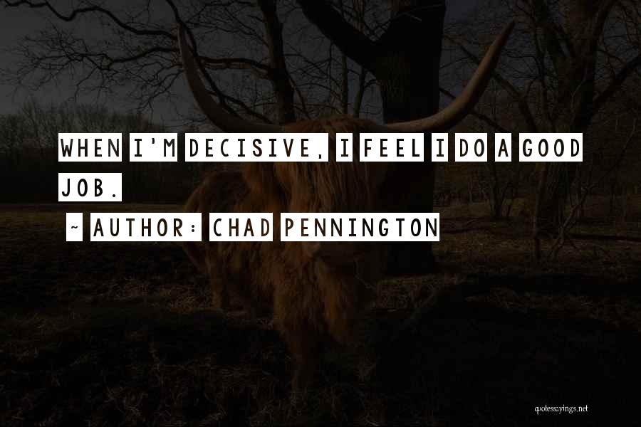 Decisive Quotes By Chad Pennington