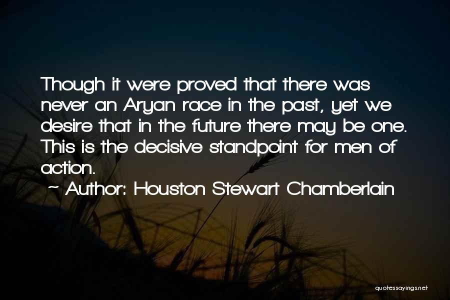 Decisive Quotes By Houston Stewart Chamberlain