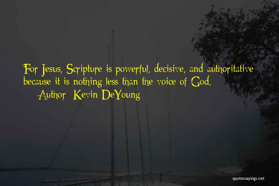 Decisive Quotes By Kevin DeYoung