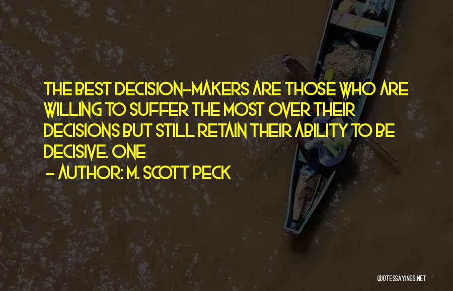 Decisive Quotes By M. Scott Peck
