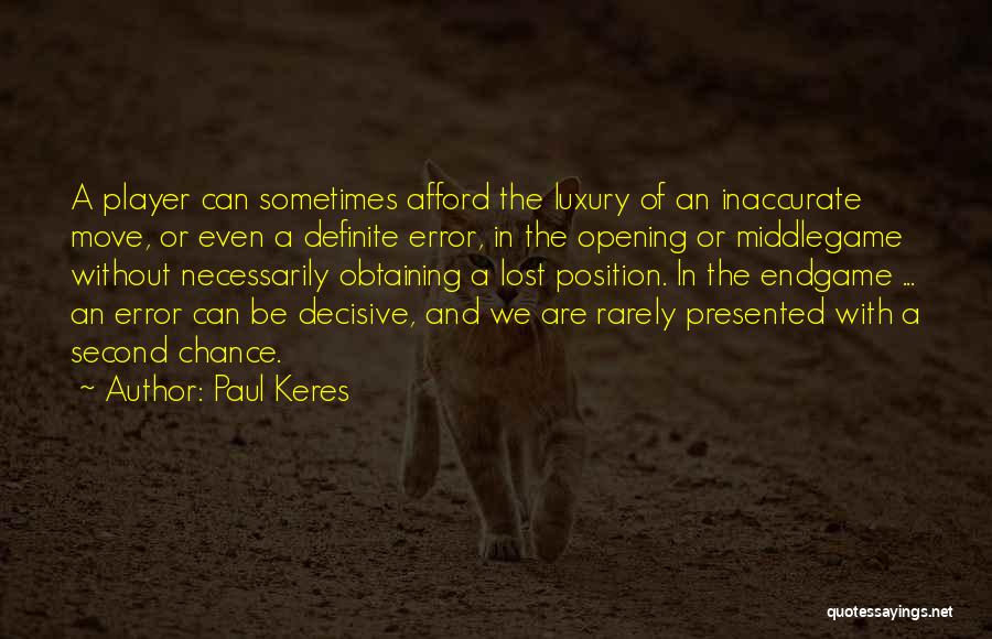 Decisive Quotes By Paul Keres