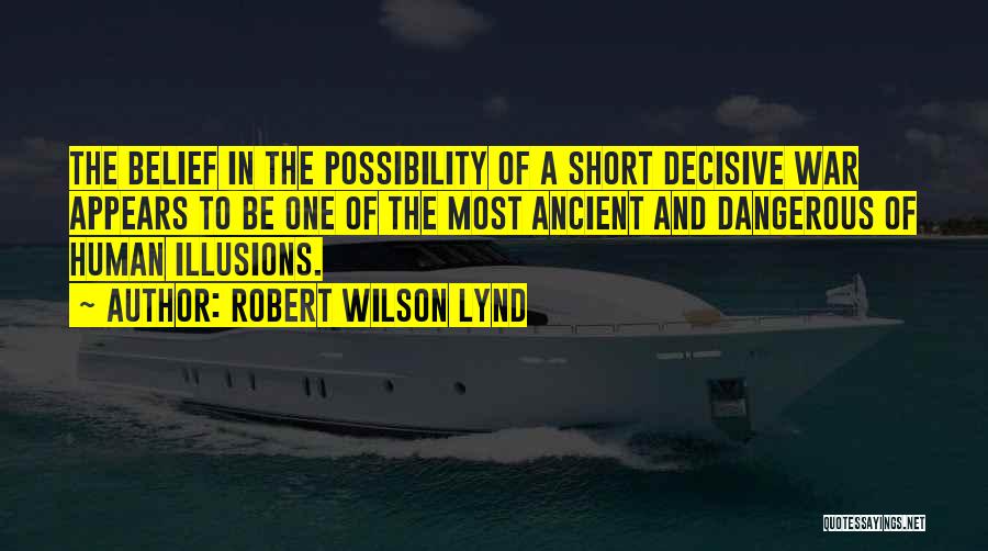 Decisive Quotes By Robert Wilson Lynd