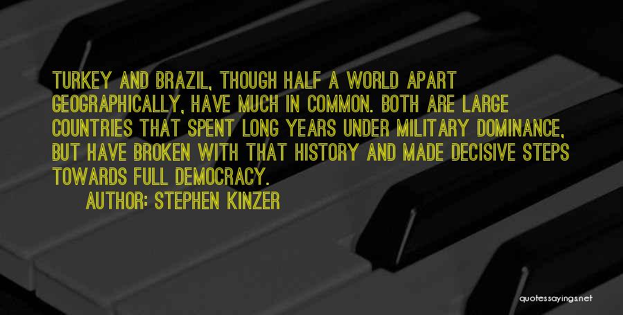 Decisive Quotes By Stephen Kinzer