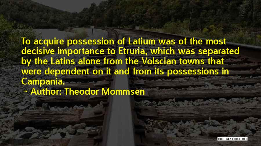 Decisive Quotes By Theodor Mommsen