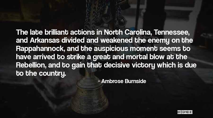Decisive Victory Quotes By Ambrose Burnside Decisive Victory Quotes By Ambrose Burnside