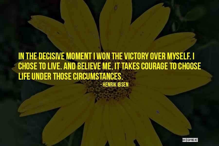 Decisive Victory Quotes By Henrik Ibsen Decisive Victory Quotes By Henrik Ibsen