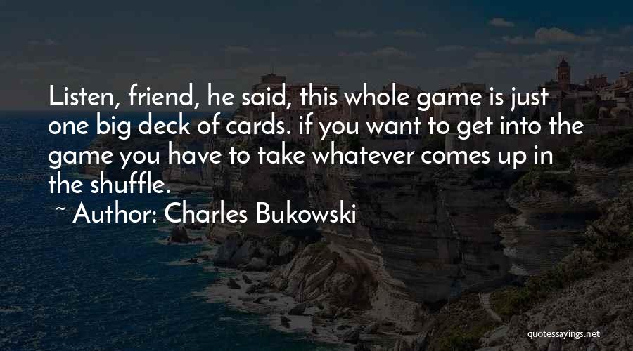 Deck Of Cards Quotes By Charles Bukowski