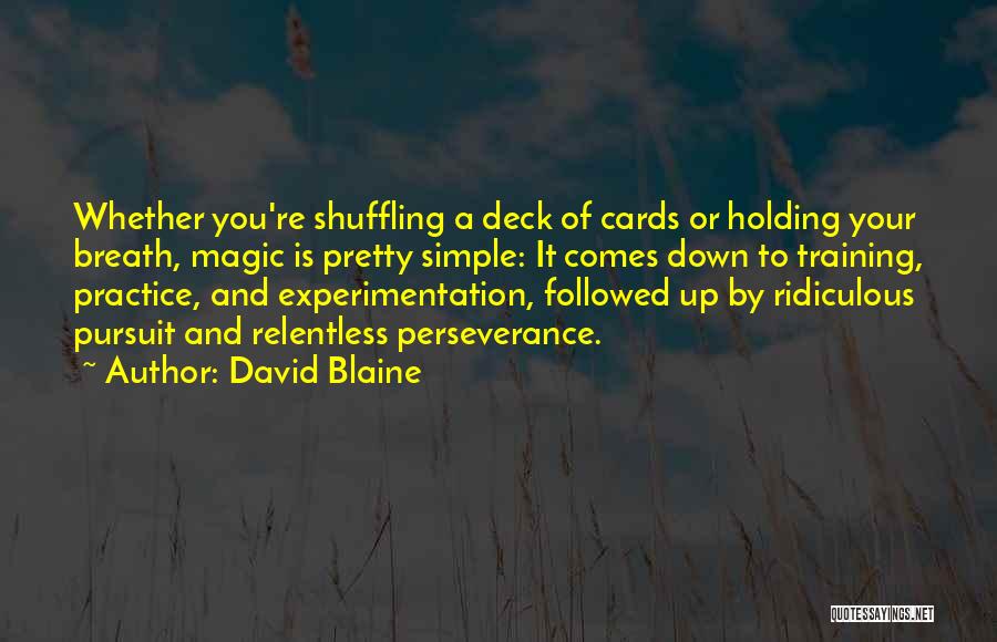 Deck Of Cards Quotes By David Blaine