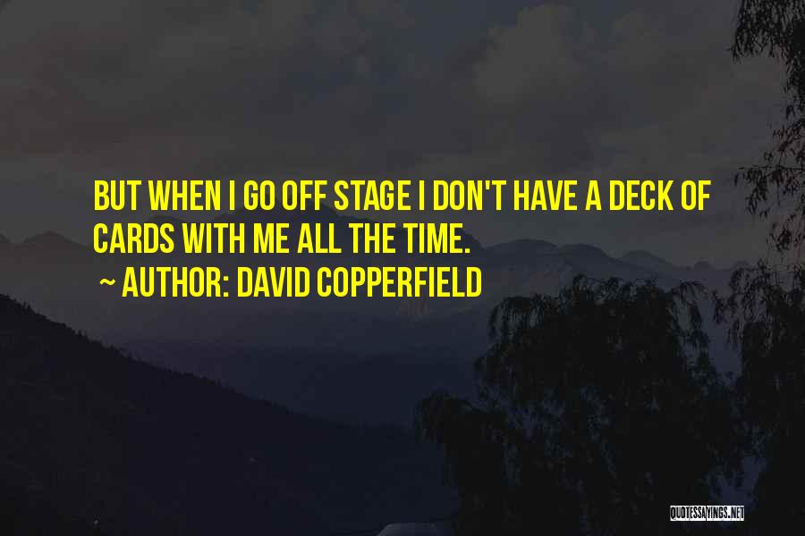 Deck Of Cards Quotes By David Copperfield