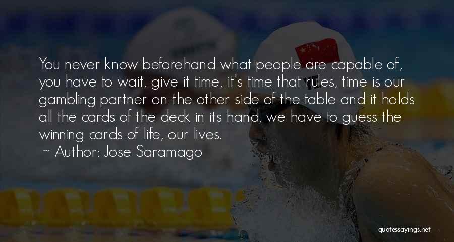 Deck Of Cards Quotes By Jose Saramago