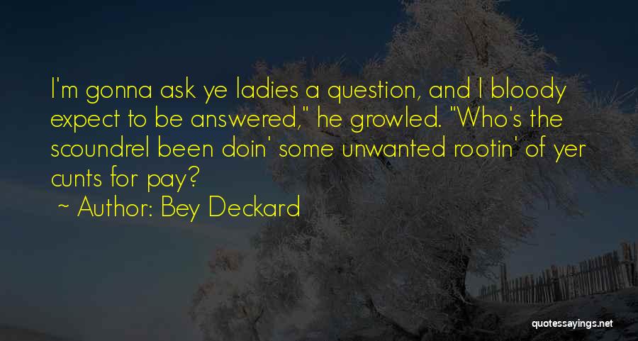 Deckard Quotes By Bey Deckard