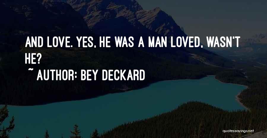 Deckard Quotes By Bey Deckard