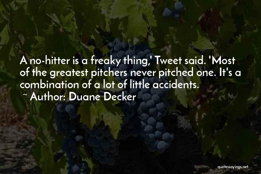 Decker Quotes By Duane Decker