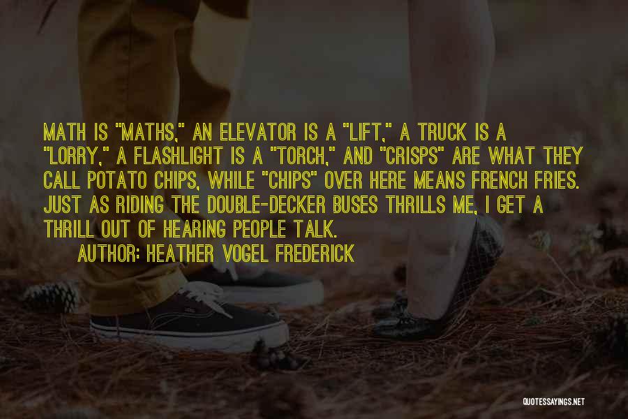 Decker Quotes By Heather Vogel Frederick