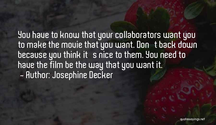 Decker Quotes By Josephine Decker