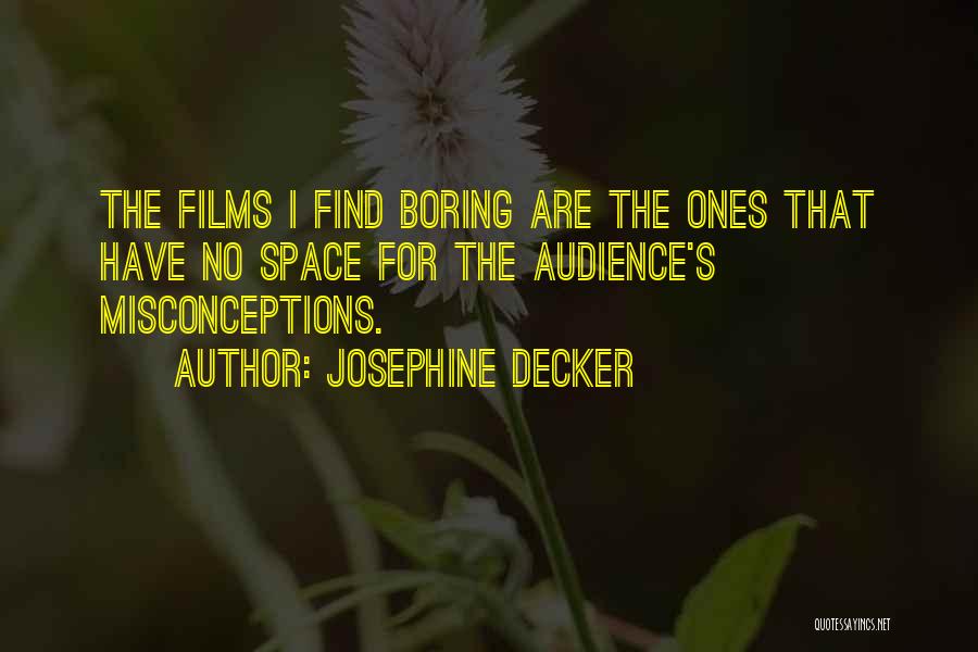 Decker Quotes By Josephine Decker