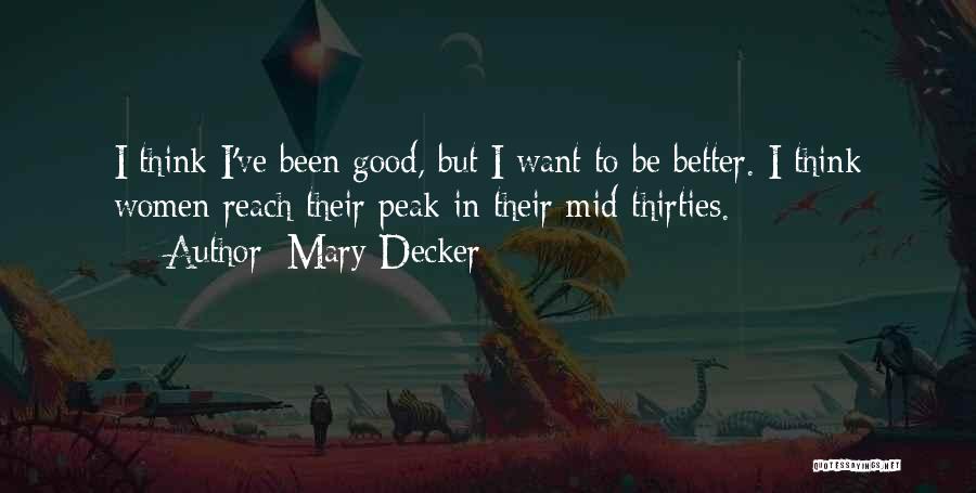Decker Quotes By Mary Decker