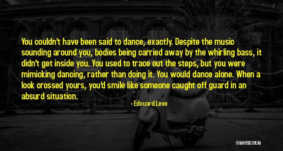 Declanation Quotes By Edouard Leve Declanation Quotes By Edouard Leve