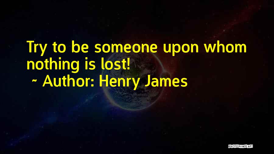 Declarando Fe Quotes By Henry James