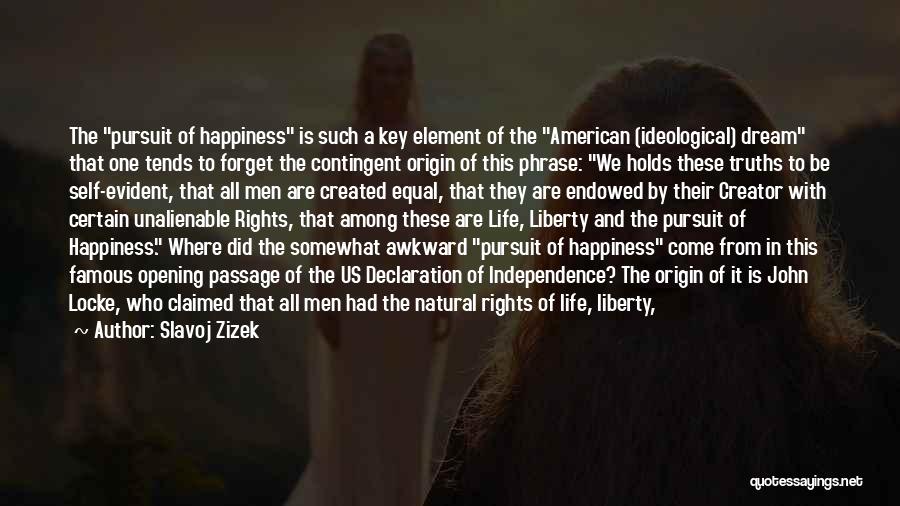 Declaration Of Independence Famous Quotes By Slavoj Zizek