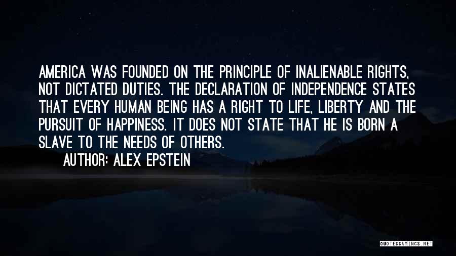 Declaration Of Independence Human Rights Quotes By Alex Epstein