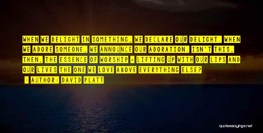 Declare Love Quotes By David Platt