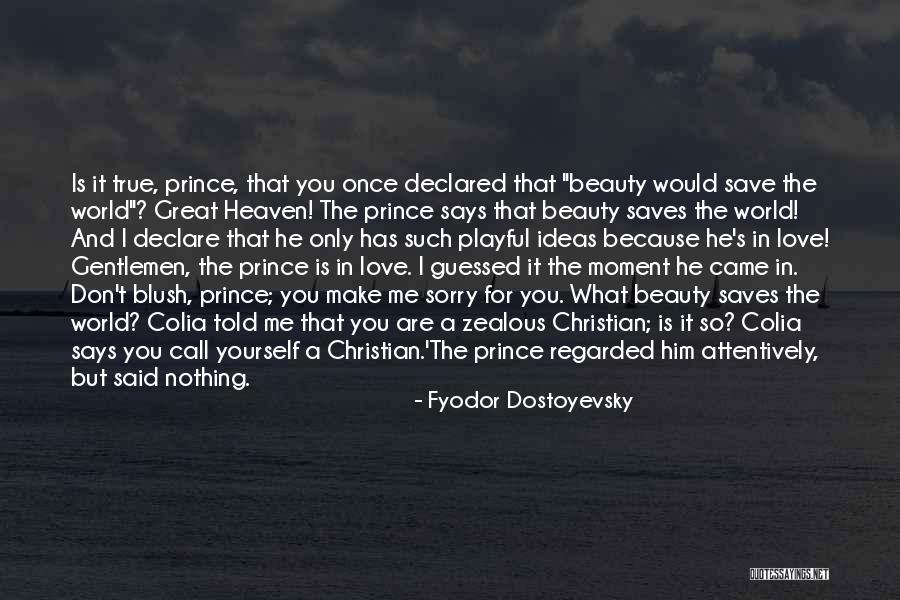 Declare Love Quotes By Fyodor Dostoyevsky Declare Love Quotes By Fyodor Dostoyevsky