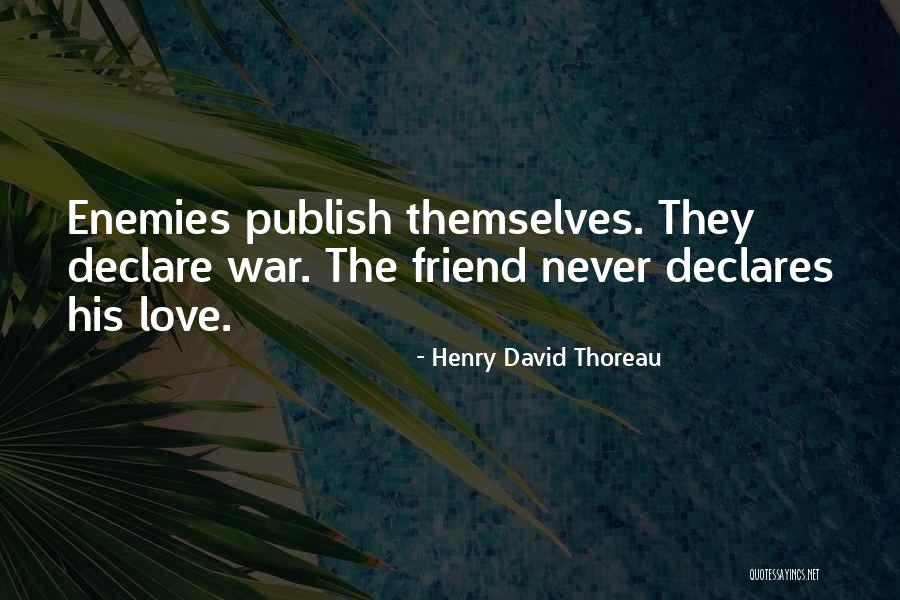 Declare Love Quotes By Henry David Thoreau