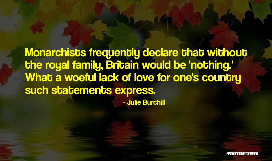 Declare Love Quotes By Julie Burchill